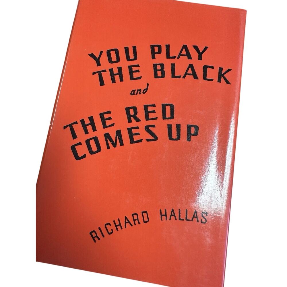 You Play‎ The Black and Red Comes Up Richard Hallas